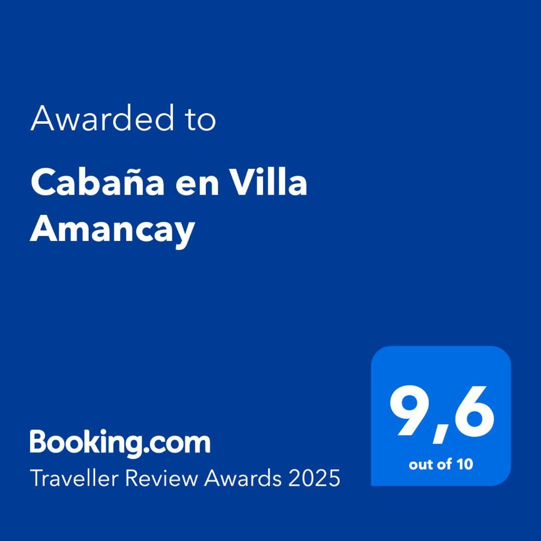 Cabana En Amancay * Villa Amancay